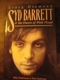 Crazy Diamond : Syd Barrett  The Dawn of Pink Floyd