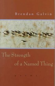 Strength of a Named Thing: Poems