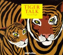 Tiger Talk (Animal Talk (Child's Play))
