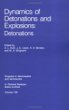 Dynamics of Detonations and Explosions: Detonations (Progress in Astronautics and Aeronautics)