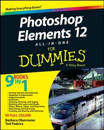 Photoshop Elements 12 All-in-One For Dummies (For Dummies (Computer/Tech))