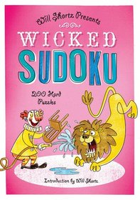 Will Shortz Presents Wicked Sudoku: 200 Hard Puzzles