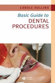 Basic Guide to Dental Procedures (Basic Guide Dentistry Series)