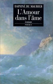 L'Amour dans l'ame (The Loving Spirit) (French Edition)