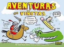 Aventuras en vietas / Adventures in cartooning: Convierte tus monigotes en cmics ! / How to Turn Your Doodles into Comics (Spanish Edition)