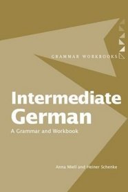 Intermediate German: A Grammar and Workbook (Grammar Workbooks) (English and German Edition)