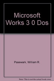 Microsoft Works 3.0 DOS : Quick Course