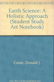 Earth Science: A Holistic Approach (Student Study Art Notebook)
