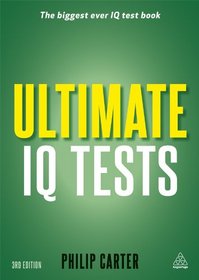 Ultimate IQ Tests: 1000 Practice Test Questions to Boost Your Brain Power (Ultimate Series)