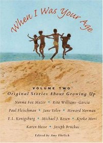 When I Was Your Age, Volume Two : Original Stories About Growing Up