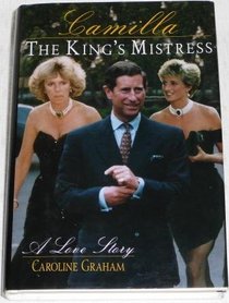 Camilla: The King's Mistress : A Love Story