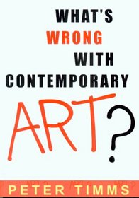 What's Wrong With Contemporary Art?