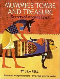 Mummies, Tombs, and Treasure : Secrets of Ancient Egypt