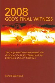 2008 God's Final Witness