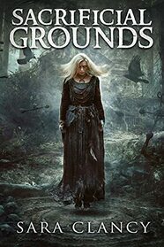 Sacrificial Grounds: Scary Supernatural Horror with Monsters (The Bell Witch Series)