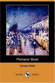 Ptomaine Street (Dodo Press)