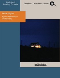 White Nights (EasyRead Large Bold Edition): A Sentimental Story from the Diary of a Dreamer