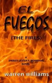 El Fuegos: The Fires