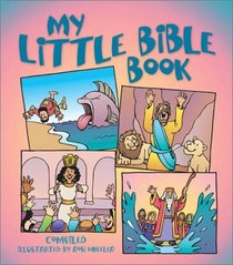 My Little Bible Book: 12 Stories from the Old and New Testaments