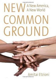 New Common Ground: A New America, A New World
