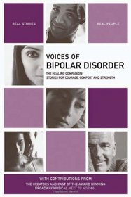 Voices of Bipolar Disorder: The Healing Companion: Stories for Courage, Comfort and Strength (Voices Of series)