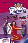 Pssst, Unser Geheimnis, Bd.7, Der Speck muss weg!