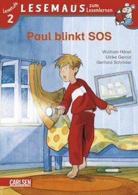 Paul blinkt SOS. Lesemaus Lesestufe 2