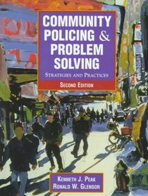 Community Policing and Problem Solving: Strategies and Practices