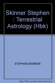 Skinner Stephen : Terrestrial Astrology (Hbk)