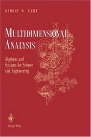 Multidimensional Analysis : Algebras and Systems for Science and Engineering