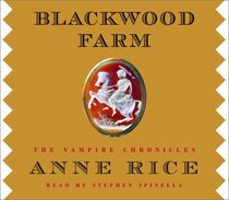Blackwood Farm (Vampire Chronicles, Bk 9) (Abridged Audio CD)