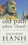 Old Path, White Clouds: Life Story of the Buddha