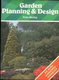 Garden Planning & Design (Blandford Gardening Handbook)
