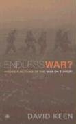 Endless War?: Hidden Functions of the 