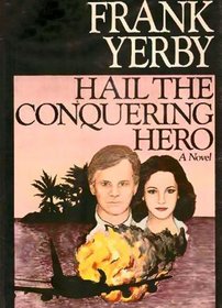 Hail the conquering hero: A novel