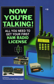 Now You're Talking!: All You Need to Get Your First Ham Radio License (Publication no. 139 of the Radio amateur's library)