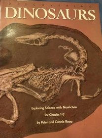 Discovering dinosaurs: Exploring science with nonfiction, a guide for grades 1-3