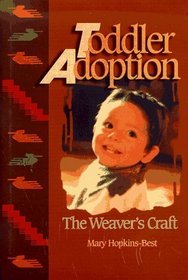 Toddler Adoption: The Weaver's Craft