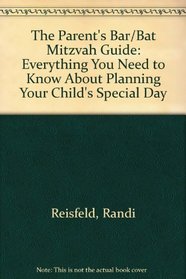 The Parents Bar/Bat Mitzvah Guide: Everything You Need to Know About Planning Your Child's Special Day