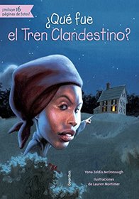 Qu fue el Tren Clandestino? (qu Fue? / What Was?) (Spanish Edition)