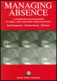 Managing Absence: A Handbook for Managers in Public and Voluntary Orgainsations