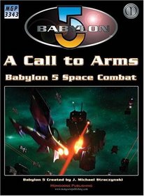 Babylon 5: A Call to Arms (Babylon 5 (Mongoose Publishing))