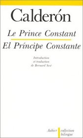 Le Prince Constant - El Principe Constante, dition bilingue (espagnol/franais)