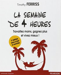 La semaine de 4 heures (French Edition)