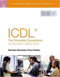 ICDL The Complete Coursebook for Office 2003