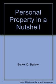 Personal Property in a Nutshell (Nutshell series)