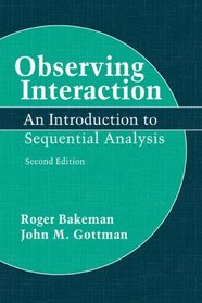 Observing Interaction : An Introduction to Sequential Analysis