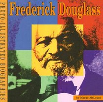 Frederick Douglass: A Photo-illustrated Biography (Photo Illustrated Biographies)