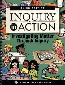 Inquiry in Action: Investigating Matter Through Inquiry