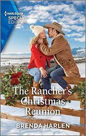 The Rancher's Christmas Reunion (Match Made in Haven, Bk 15) (Harlequin Special Edition, No 3008)